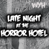 Late Night At The Horror Hotel
