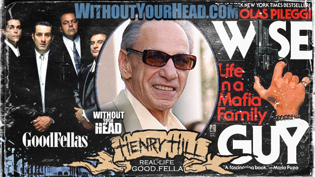 Henry Hill Real Life Goodfellas Without Your Head