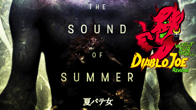 Diablo Joe Reviews The Sound of Summer